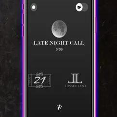 Late Night Call (feat. Lunat!c Lazer) - Single by 21 Shots album reviews, ratings, credits