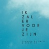 Ik Zal Er Voor Je Zijn - Single