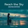 Reach the Sky: Breathing Meditation album lyrics, reviews, download