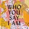 Who You Say I Am (Studio Version) artwork