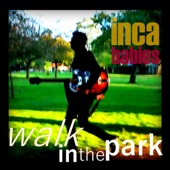 Inca Babies - Walk in the Park
