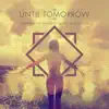 Until Tomorrow album lyrics, reviews, download