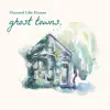 Ghost Towns - Single album lyrics, reviews, download