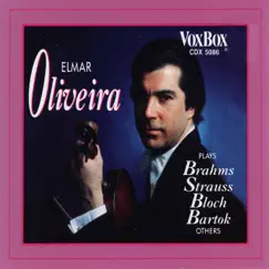 Elmar Oliveira Plays Brahms, Strauss, Bloch, Bartók & Others by Walter Ponce, Robert McDonald & Elmar Oliveira album reviews, ratings, credits