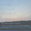 내 구주 예수를 More Love to Thee O Christ - Single album lyrics, reviews, download