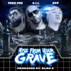 Rise From Your Grave (feat. Fred Fox & G.I.L.) - Single album lyrics, reviews, download