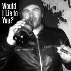 Would I Lie to You? by 20th Century Fucks album reviews, ratings, credits