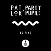 Pat Lok - So Fine