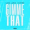 GIMME THAT (feat. Tayf3rd) - Louie LaRue lyrics