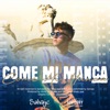 Come Mi Manca - Single