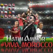 Viva Morocco - Hatim Ammor