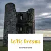 Celtic Dreams album lyrics, reviews, download