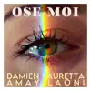 Ose-moi - Single album lyrics, reviews, download