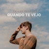 Quando Te Vejo - Single