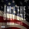 Am I The Only One - Single album lyrics, reviews, download