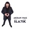 Slahik - Akram Mag lyrics