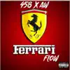 Ferrari Flow (feat. Burt AllWyld, 458 Glo, S Deezy & 458 Deezy) - Single album lyrics, reviews, download