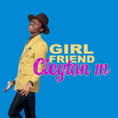 Girl Friend - Cleyton M