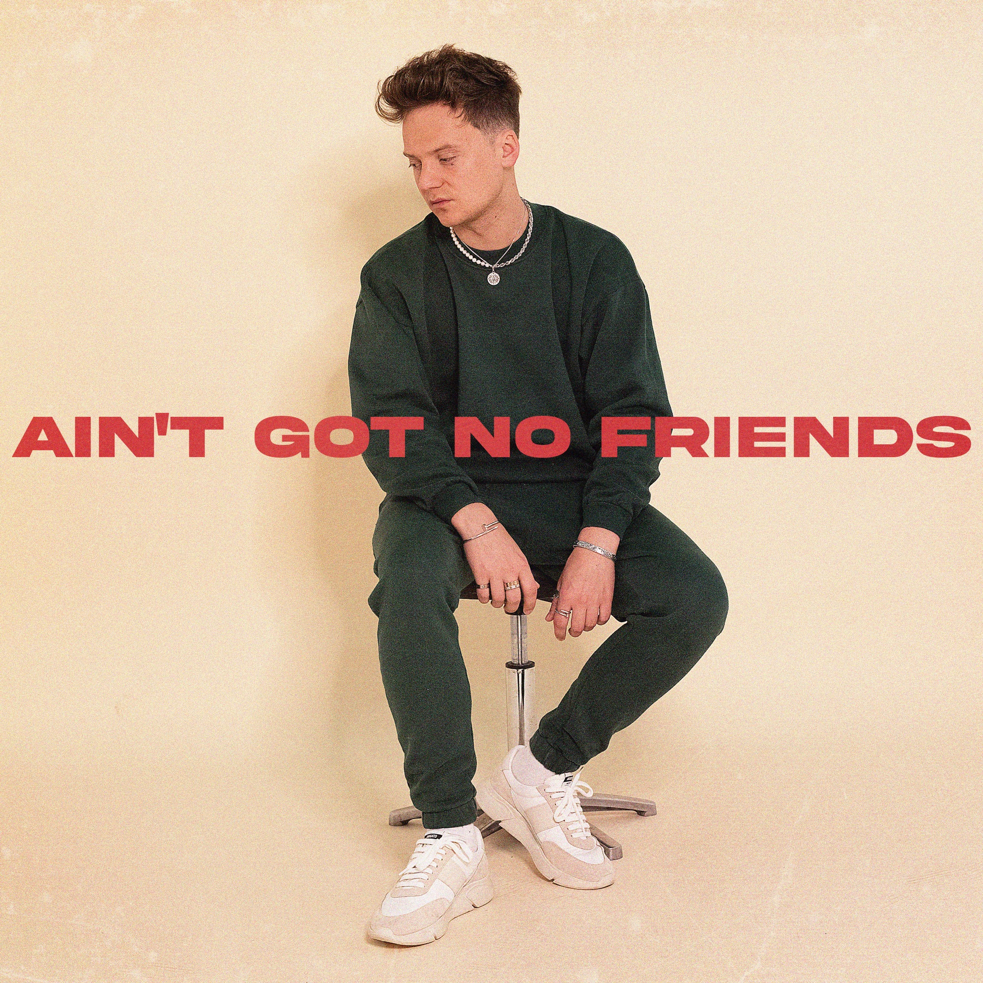 Conor Maynard - Ain't Got No Friends - Single