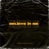 Believe in Me