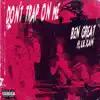 Don't Trap on Me (feat. Lil Xan) - Single album lyrics, reviews, download
