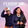 It's Already Done (feat. Tembalami) - Single album lyrics, reviews, download