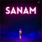 Sanam (feat. Tapan Sonowal) - Arindam Gohain & Mon Prakash lyrics