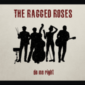 Do Me Right - The Ragged Roses