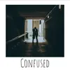 Stream & download Confused - Single