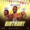 It's My Birthday (feat. DJ Smallz & Yung Fella) - Whyzee De Seaside boy lyrics