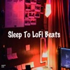 Sleep to Lofi Beats