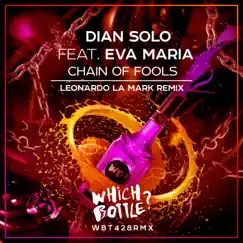 Chain of Fools (Leonardo la Mark Remix) [feat. Eva Maria] - Single by Dian Solo album reviews, ratings, credits