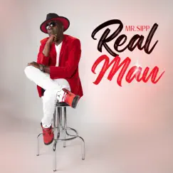 Real Man - Single by Mr. Sipp album reviews, ratings, credits