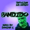 Bandido (feat. Keko Dj, Lil Gergo & Tntvcixn) - Dj Damian C lyrics