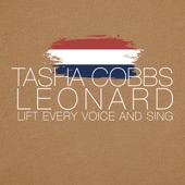 Tasha Cobbs Leonard - Lift Every Voice and Sing