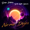 No Me Dejes (feat. Yarita Lizeth Yanarico) - Single