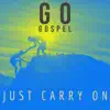 Just Carry On - Single album lyrics, reviews, download