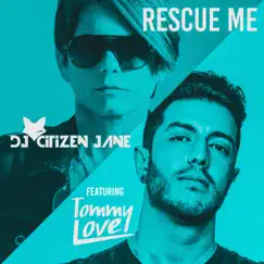 Rescue Me (feat. Tommy Love) Song Lyrics