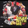 Okay With Me (feat. Insomniac Lamb$ & Atlsmook) - Single album lyrics, reviews, download