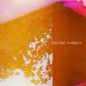 Holy God / Loving Us artwork