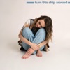 Turn This Ship Around - Single