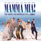 Mamma Mia! (The Movie Soundtrack feat. the Songs of ABBA) [Bonus Track Version] - ベニー・アンダーソン, ビョルン・ウルヴァース, メリル・ストリープ & アマンダ・セイフライド