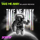 Take Me Away (Klaas Remix) artwork