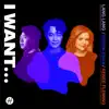 I Want... - Single album lyrics, reviews, download