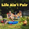 Life Ain't Fair - Single