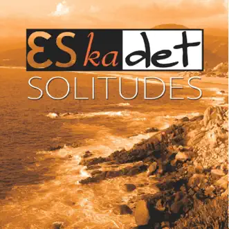 Solitudes by Eskadet album reviews, ratings, credits