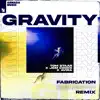 Stream & download Gravity (Fabrication Remix) - Single