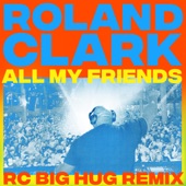 All My Friends (RC Big Hug Remix) artwork