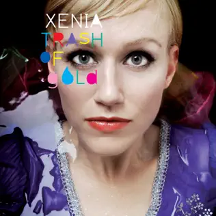 ladda ner album Xenia - Trash Of Gold