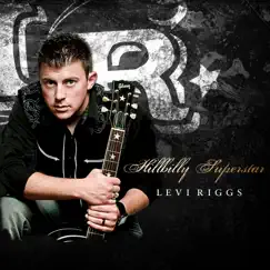 Hillbilly Superstar - EP by Levi Riggs album reviews, ratings, credits